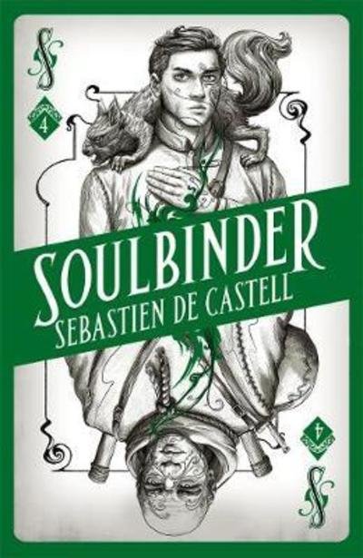 Spellslinger 4: Soulbinder - Sebastien De Castell - Bücher - Hot Key Books - 9781471406157 - 4. Oktober 2018