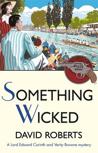 Something Wicked - Lord Edward Corinth & Verity Browne - David Roberts - Libros - Little, Brown Book Group - 9781472128157 - 5 de octubre de 2017
