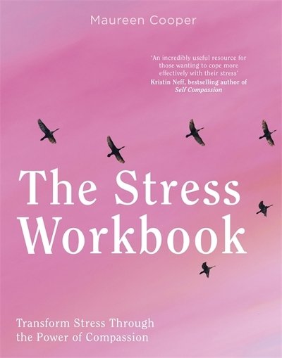 Cover for Maureen Cooper · The Stress Workbook: Transform Stress Through the Power of Compassion (Pocketbok) (2020)