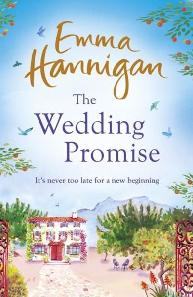 Cover for Emma Hannigan · The Wedding Promise: Can a rambling Spanish villa hold the key to love? (Paperback Book) (2017)