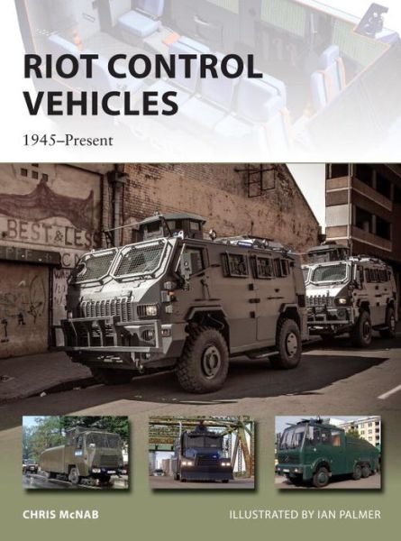 Cover for Chris McNab · Riot Control Vehicles: 1945–Present - New Vanguard (Paperback Book) (2015)