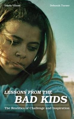 Cover for Vonda Viland · Lessons from the Bad Kids: The Realities of Challenge and Inspiration (Pocketbok) (2016)