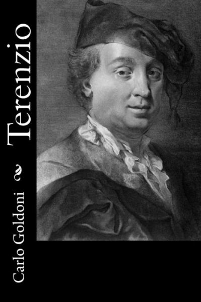 Terenzio - Carlo Goldoni - Livres - Createspace - 9781478324157 - 28 juillet 2012