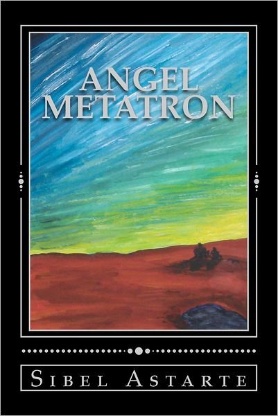 Cover for Sibel Astarte · Angel Metatron (Paperback Bog) (2012)