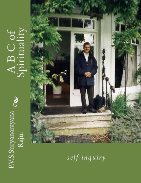 Cover for Mr P V S Suryanarayana Raju Raju · A B C of Spirituality: Self-inquiry (Paperback Book) (2012)