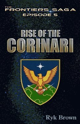 Cover for Ryk Brown · Ep.#5 - &quot;Rise of the Corinari&quot; (Pocketbok) (2012)