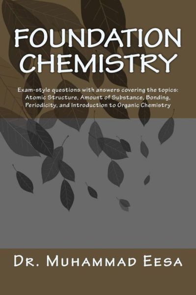 Cover for Muhammad Eesa · Foundation Chemistry: Exam-style Questions with Answers (Paperback Book) (2014)