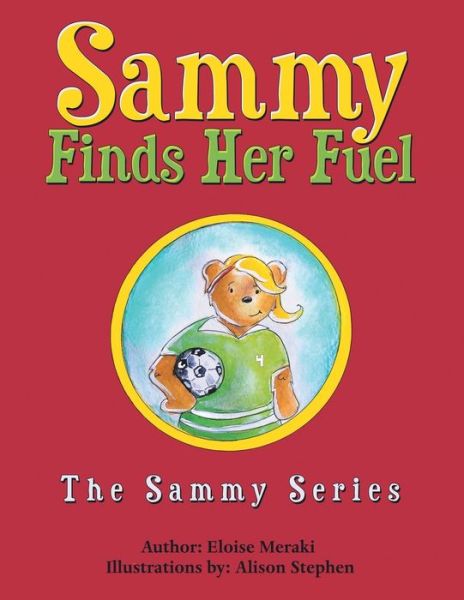 Cover for Eloise Meraki · Sammy Finds Her Fuel: The Sammy Series (Paperback Book) (2019)