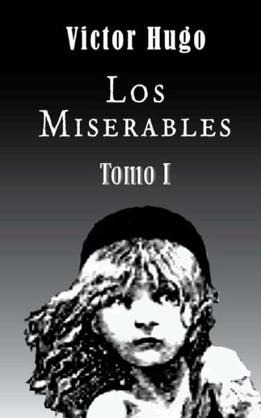 Cover for Victor Hugo · Los Miserables (Tomo 1) (Paperback Book) (2012)