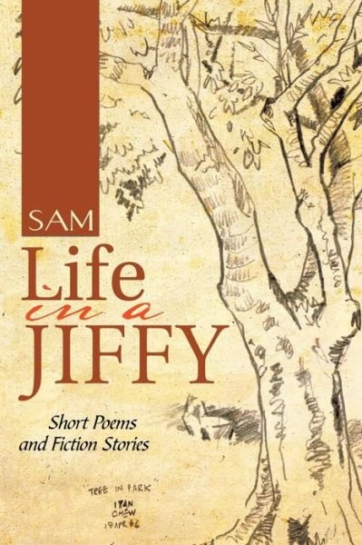 Cover for Sam · Life in a Jiffy: Short Poems and Fiction Stories (Taschenbuch) (2014)