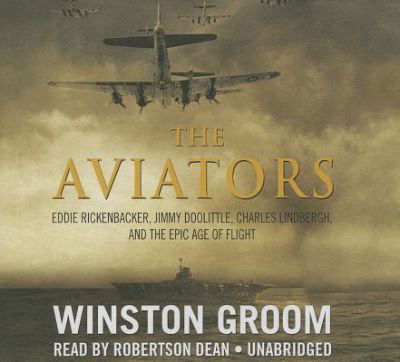 Cover for Winston Groom · The Aviators (CD) (2013)