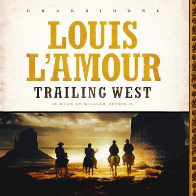 Cover for Louis L'Amour · Trailing West (CD) (2014)