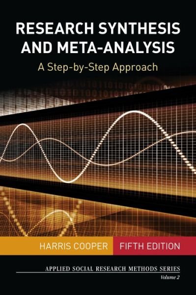 Cover for Harris Cooper · Research Synthesis and Meta-Analysis: A Step-by-Step Approach - Applied Social Research Methods (Paperback Book) [5 Revised edition] (2016)