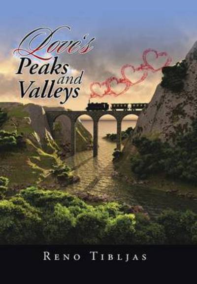 Cover for Reno Tibljas · Love's Peaks and Valleys (Hardcover Book) (2015)