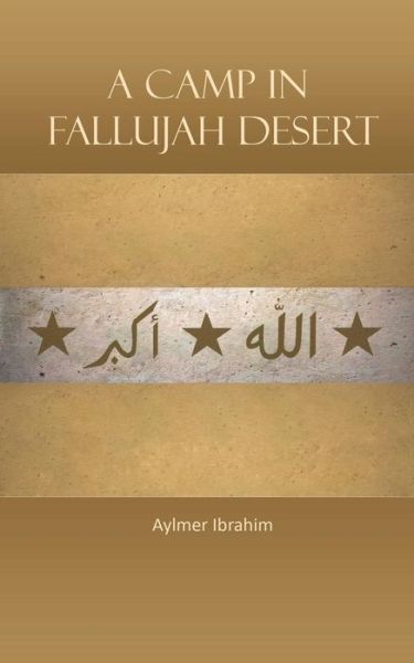 Cover for Aylmer Ibrahim · A Camp in Fallujah Desert (Taschenbuch) (2013)