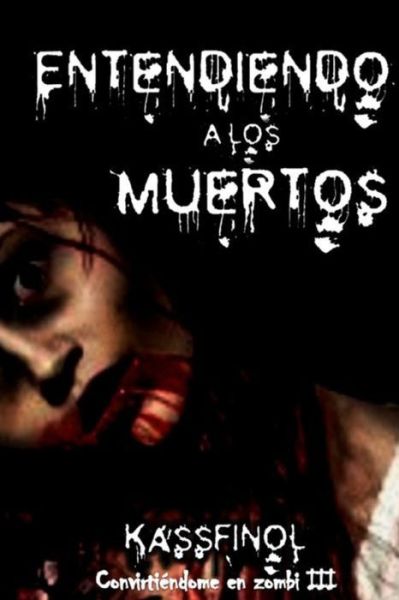 Cover for Kassfinol · Entendiendo a Los Muertos (Paperback Book) (2013)