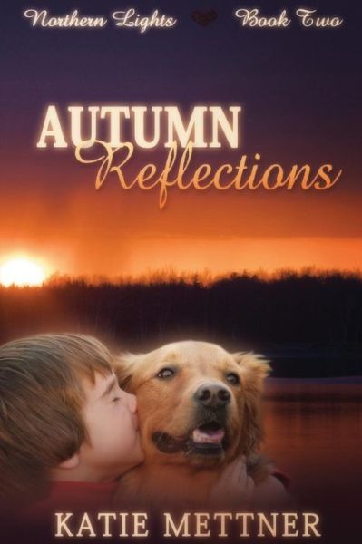 Cover for Katie Mettner · Autumn Reflections (Paperback Book) (2014)