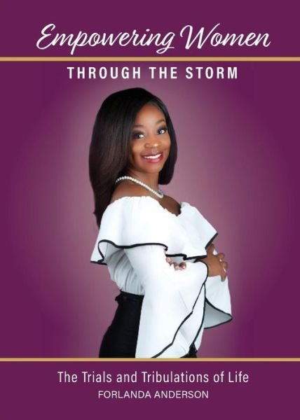 Cover for Forlanda Danesta Anderson · Empowering Women through the Storm : The trials and tribulations of life (Paperback Book) (2018)