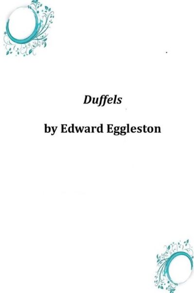 Cover for Edward Eggleston · Duffels (Paperback Book) (2014)