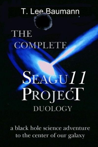 Cover for T Lee Baumann · The Complete Seagu11 Project Duology (Paperback Bog) (2014)