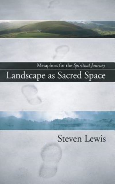 Landscape As Sacred Space - Steven Lewis - Livros - Wipf & Stock Publishers - 9781498210157 - 15 de julho de 2005