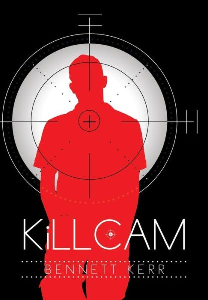 Cover for Bennett Kerr · Killcam (Hardcover Book) (2014)