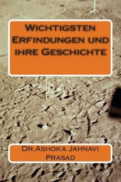 Cover for Ashoka Jahnavi Prasad · Wichtigsten Erfindungen und ihre Geschichte (Paperback Book) (2014)