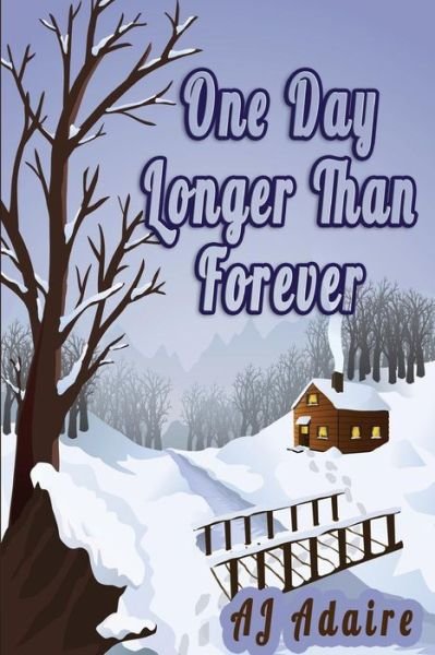 Cover for Aj Adaire · One Day Longer Than Forever (Paperback Bog) (2014)