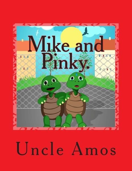 Cover for Uncle Amos · Mike and Pinky.: Story About Turtles. (Paperback Bog) [Lrg edition] (2014)