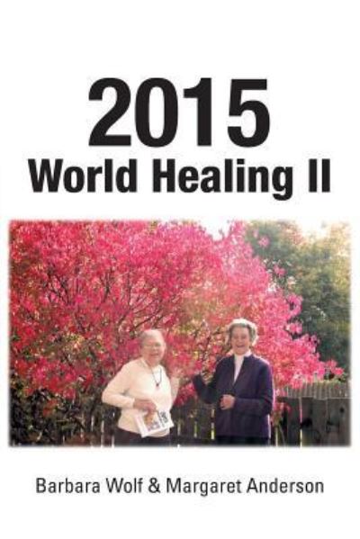 Cover for Barbara Wolf · 2015 World Healing II (Paperback Book) (2015)