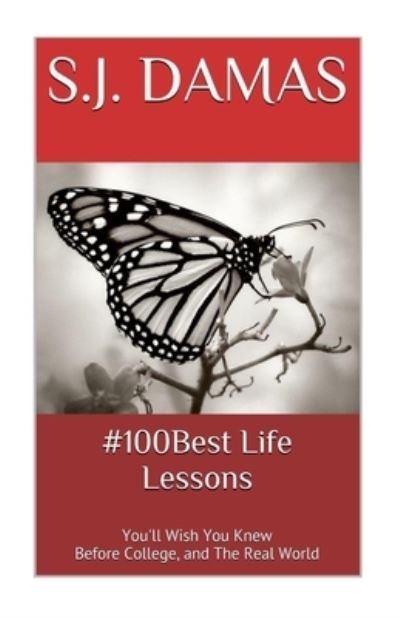 Cover for S J Damas · #100 Best Life Lessons (Paperback Book) (2015)