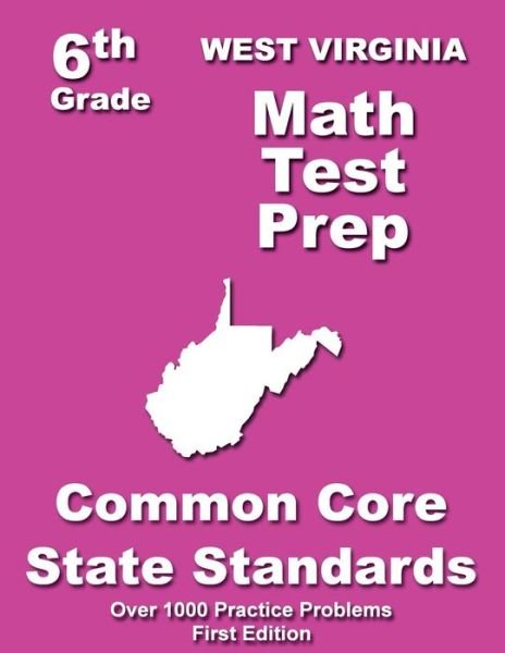 Cover for Teachers\' Treasures · West Virginia 6th Grade Math Test Prep: Common Core Learning Standards (Pocketbok) (2014)