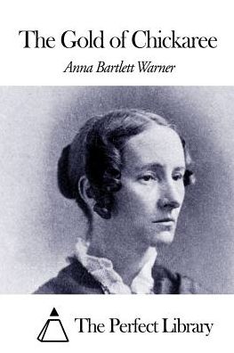 Cover for Anna Bartlett Warner · The Gold of Chickaree (Paperback Book) (2015)