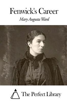 Cover for Mary Augusta Ward · Fenwick's Career (Taschenbuch) (2015)