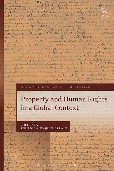 Cover for Xu Ting · Property and Human Rights in a Global Context - Human Rights Law in Perspective (Taschenbuch) (2018)