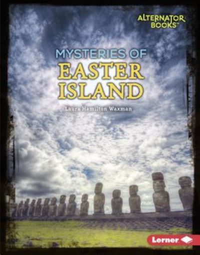 Cover for Laura Hamilton Waxman · Mysteries of Easter Island (Book) (2017)