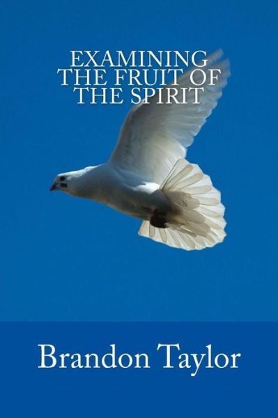 Cover for Brandon Taylor · Examining the Fruit of the Spirit (Paperback Book) (2015)