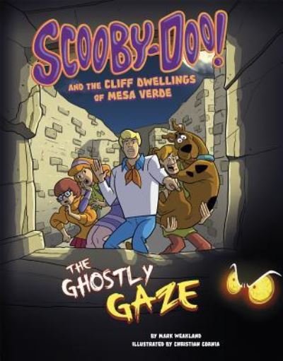 Cover for Mark Weakland · Scooby-Doo! and the Cliff Dwellings of Mesa Verde: The Ghostly Gaze (Paperback Book) (2018)