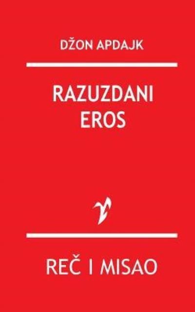 Cover for Dzon Apdajk · Razuzdani Eros (Paperback Book) (2015)