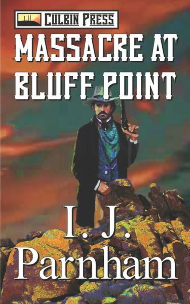 Cover for I J Parnham · Massacre at Bluff Point (Paperback Book) (2017)