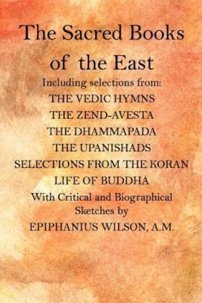 Cover for Epiphanius Wilson a M · The Sacred Books of the East (Paperback Bog) (2015)