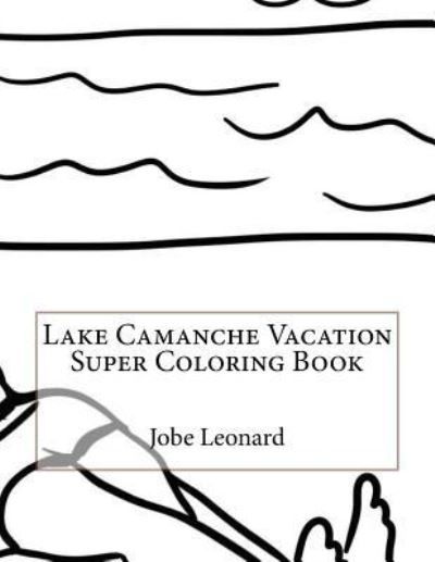 Cover for Jobe Leonard · Lake Camanche Vacation Super Coloring Book (Paperback Book) (2016)