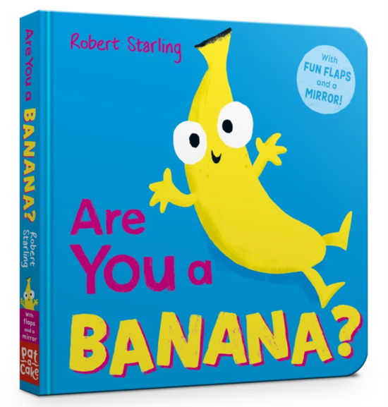 Cover for Pat-a-Cake · Are You a Banana?: With Lift-the-Flaps and a Mirror! - Are You A... (Board book) (2025)