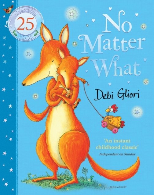 No Matter What: The Anniversary Edition - Debi Gliori - Książki - Bloomsbury Publishing PLC - 9781526665157 - 4 stycznia 2024