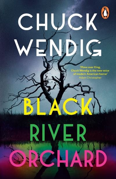 Cover for Chuck Wendig · Black River Orchard: A masterpiece of horror from the bestselling author of Wanderers and The Book of Accidents (Paperback Book) (2024)