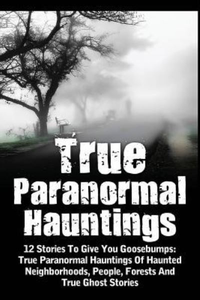 Cover for Max Mason Hunter · True Paranormal Hauntings (Paperback Book) (2016)