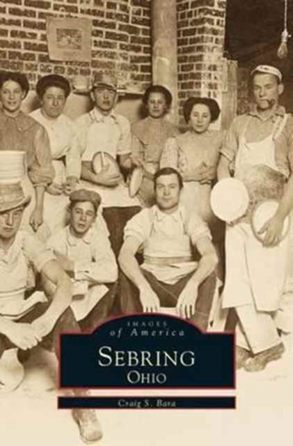 Cover for Craig S Bara · Sebring, Ohio (Hardcover Book) (1999)