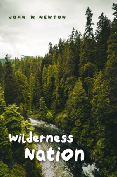 Cover for John W Newton · Wilderness Nation (Paperback Book) (2019)