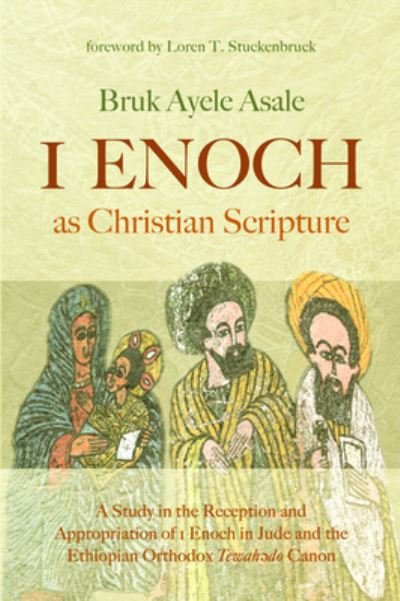 Cover for Bruk Ayele Asale · 1 Enoch as Christian Scripture (Paperback Bog) (2020)
