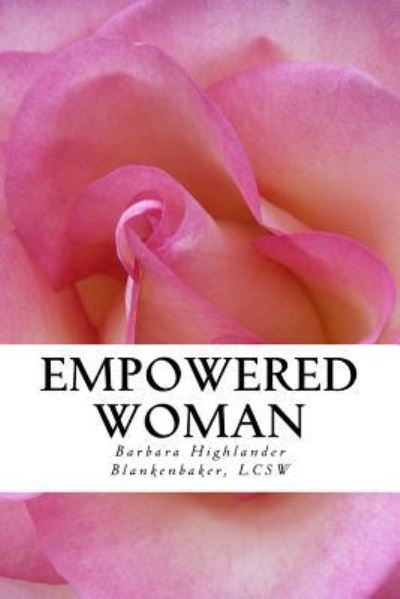 Cover for Lcsw Barbara Highlander Blankenbaker · Empowered Woman (Paperback Book) (2016)